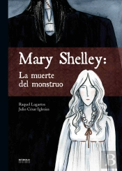 Mary Shelley: La Muerte Del Monstruo