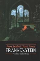 Mary Shelley'S Frankenstein, Annotated And Illustrated
