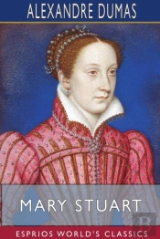 Mary Stuart (Esprios Classics)