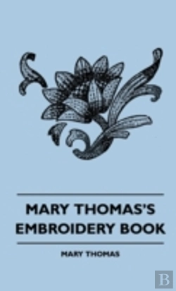 Bertrand.pt - Mary Thomas'S Embroidery Book