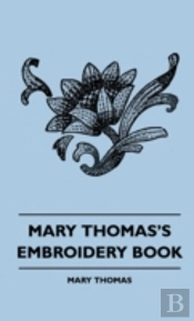 Mary Thomas'S Embroidery Book
