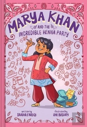 Marya Khan And The Incredible Henna Party (Marya Khan #1)