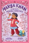 Marya Khan And The Incredible Henna Party (Marya Khan #1)