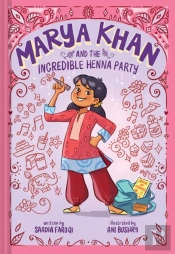 Marya Khan And The Incredible Henna Party (Marya Khan #1)