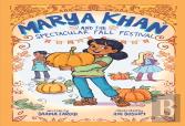 Marya Khan And The Spectacular Fall Festival (Marya Khan #3)