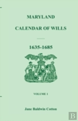 Bertrand.pt - Maryland Calendar Of Wills, Volume 1: 1635-1685