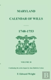 Maryland Calendar Of Wills, Volume 10: 1