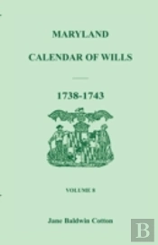 Maryland Calendar Of Wills, Volume 8