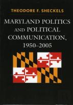 Maryland Politics And Political Communication, 1950-2005