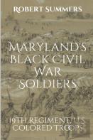 Maryland'S Black Civil War Soldiers