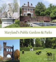 Maryland'S Public Gardens & Parks
