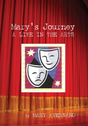 Mary'S Journey A Life In The Arts