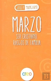 Marzo Ser Cristiano Rasgos De Familia