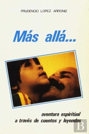 Mas Allá. Aventura Espiritual A Través De Cuentos Y Leyendas