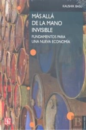 Mas Alla De La Mano Invisible (Fundamentos Para Una Nueva Economia) 