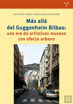 Bertrand.pt - Más Allá Del Guggenheim De Bilbao: Una Era De Artísticos