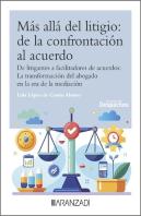 Mas Alla Del Litigio: De La Confrontacion Al Acuerdo