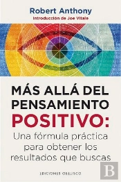 Más Allá Del Pensamiento Positivo