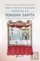 Mas Cuentos Y Relatos Ineditos De Semana Santa