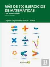 Más De 700 Ejercicios De Matemáticas. Con Solucionario