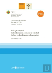 Más ¿Es Mejor? Reflexiones En Torno A La Calidad De La Ayuda Al Desarrollo Español