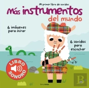 Más Instrumentos Del Mundo. Mi Primer Libro De Sonidos