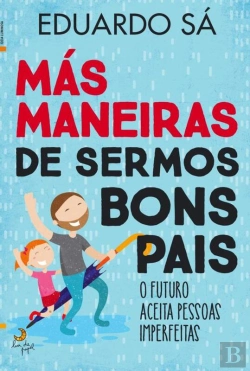 Bertrand.pt - Más Maneiras De Sermos Bons Pais