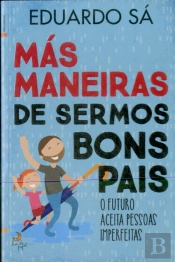 Más Maneiras de Sermos Bons Pais