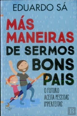 Bertrand.pt - Más Maneiras de Sermos Bons Pais
