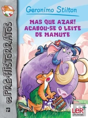 Mas Que Azar! Acabou-se o Leite de Mamute