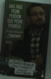 Más Vale Pedir Perdón Que Pedir Permiso