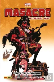 Masacre De Daniel Way 02: Soy Tu Hombre