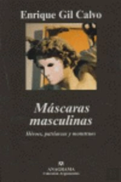 Bertrand.pt - Máscaras Masculinas. Héroes, Patriarcas Y Monstruos