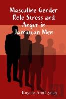 Masculine Gender Role Stress And Anger In Jamaican Men