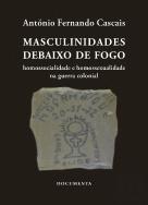 Masculinidades Debaixo de Fogo