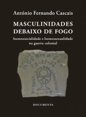 Masculinidades Debaixo de Fogo