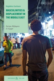 Masculinities And Displacement In The Middle East