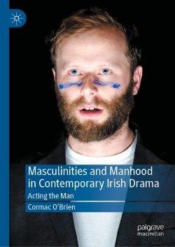 Bertrand.pt - Masculinities And Manhood In Contemporary Irish Drama