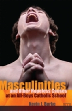 Bertrand.pt - Masculinities And Other Hopeless Causes At An All-Boys Catholic School