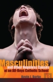 Masculinities And Other Hopeless Causes At An All-Boys Catholic School
