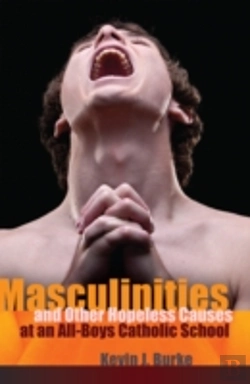 Bertrand.pt - Masculinities And Other Hopeless Causes At An All-Boys Catholic School