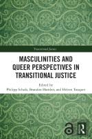 Masculinities And Queer Perspectives In Transitional Justice