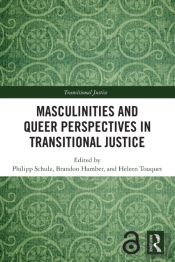 Masculinities And Queer Perspectives In Transitional Justice