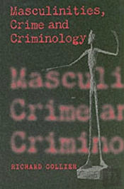 Masculinities, Crime And Criminology
