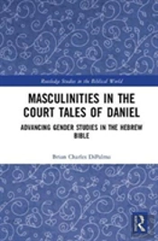 Masculinities In The Court Tales Of Daniel