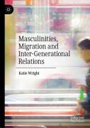 Masculinities, Migration And Inter-Generational Relations