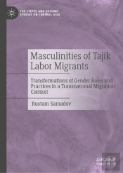 Masculinities Of Tajik Labor Migrants