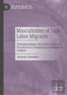 Masculinities Of Tajik Labor Migrants