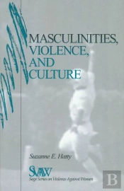 Masculinities, Violence And Culture
