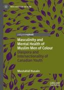Masculinity And Mental Health Of Muslim Men Of Colour